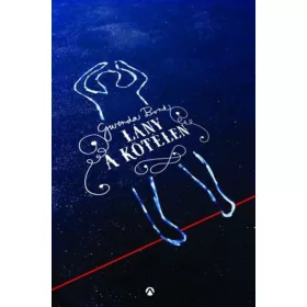 Lány a kötélen - Varázslat szikrázik a levegőben