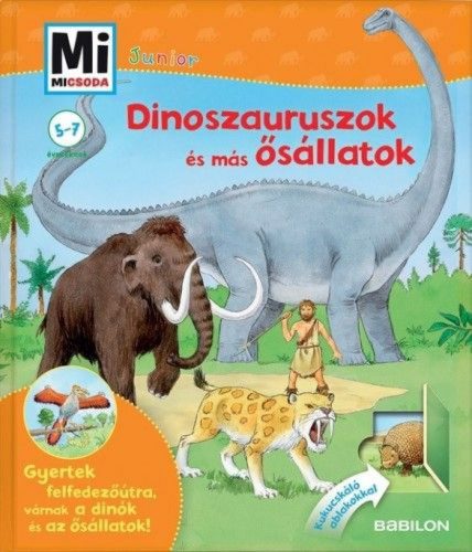 Dinoszauruszok és más ősállatok - Mi micsoda Junior 3.