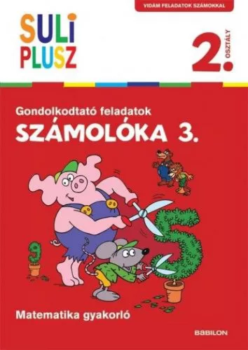 SULI PLUSZ Számolóka 3.- Gondolkodtató feladatok második osztályosoknak
