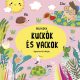 BUJÓCSKA - Kuckók és vackok