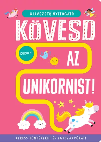 Ujjvezető nyitogató – Kövesd az unikornist! – Keress tündéreket és egyszarvúakat!