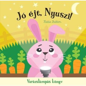 Jó éjt, nyuszi! - Varázslámpás könyv