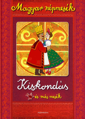 Kiskondás és más mesék - Magyar népmesék