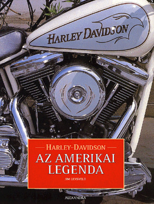 Harley-davidson - az amerikai legenda