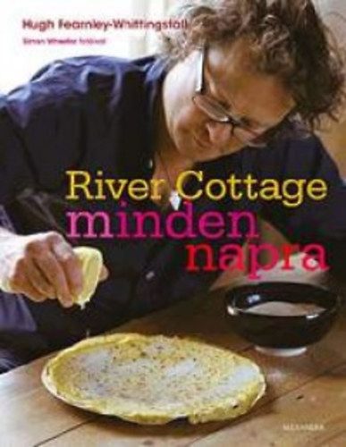 River Cottage mindennapra