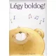 Légy boldog!