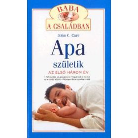 Apa születik - Az első három év