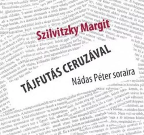 Tájfutás ceruzával - Nádas Péter soraira