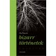 Bizarr történetek