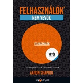 Felhasználók, nem vevők