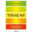 TÖLTŐDJ FEL