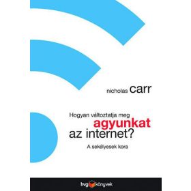 Hogyan változtatja meg agyunkat az internet