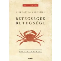 Betegségek betegsége - Mindent a rákról