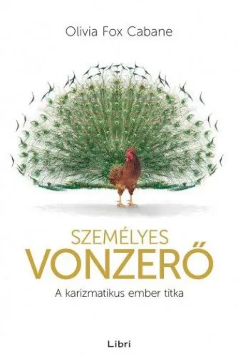 Személyes vonzerő - A karizmatikus ember titka