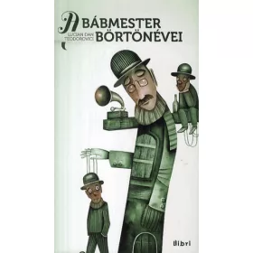 A bábmester börtönévei