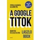 A Google titok