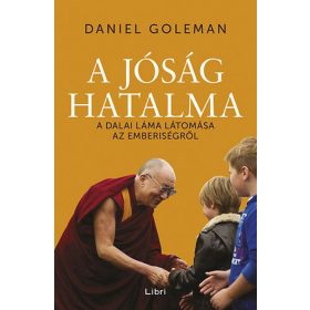   A jóság hatalma - A Dalai Láma látomása az emberiségről