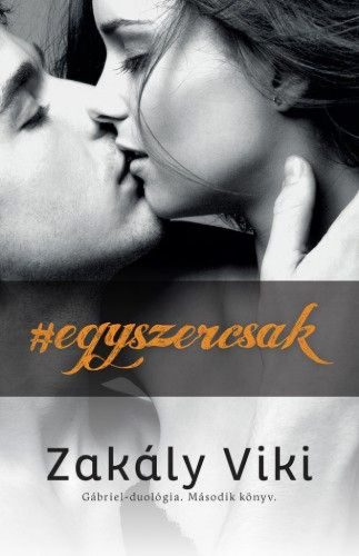 #egyszercsak – Gábriel-duológia 2.