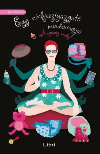 Egy cirkuszigazgató mindennapjai - Anyaság rocks!