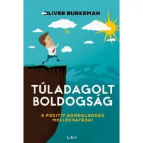 Túladagolt boldogság