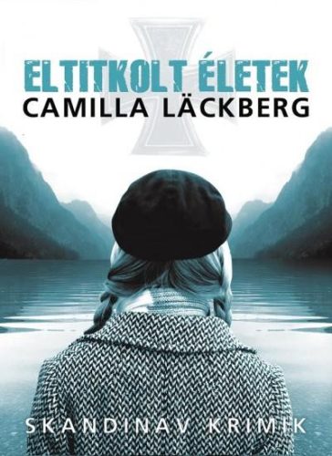 Eltitkolt ​életek - Skandináv krimik