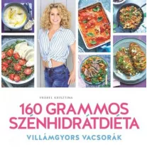 160 grammos szénhidrátdiéta - Villámgyors vacsorák