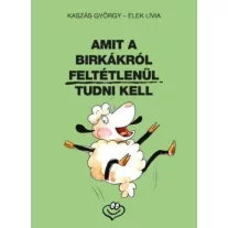 Amit a birkákról feltétlenül tudni kell
