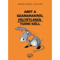 Amit a szamarakról feltétlenül tudni kell