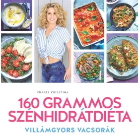 160 grammos szénhidrátdiéta - Villámgyors vacsorák