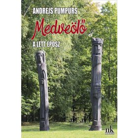 Medveölő - A lett eposz