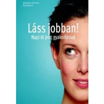 Láss jobban! Napi öt perc gyakorlással