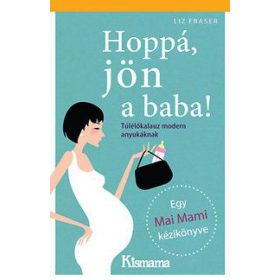 Hoppá, jön a baba!