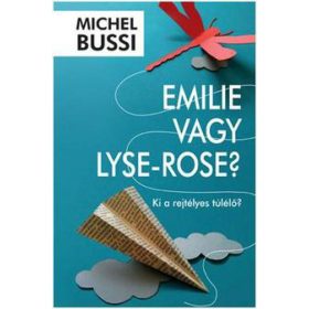 Emilie vagy Lyse-Rose?
