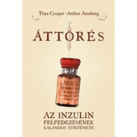   Áttörés - Az inzulin felfedezésének kalandos története