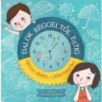 Dalok reggeltől estig