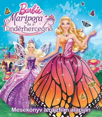 Barbie - Mariposa és a Tündérhercegnő - Mesekönyv a rajzfilm alapján