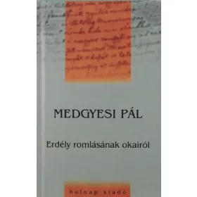 Erdély romlásának okairól