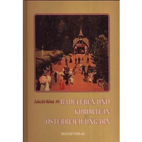 Badeleben und Kurorte in Österreich-Ungarn
