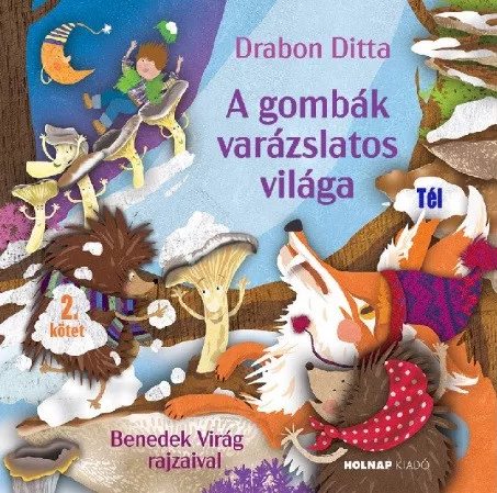 A gombák varázslatos világa 2.