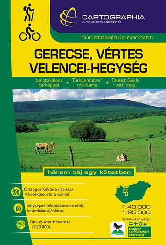 Gerecse, Vértes és Velencei-hegység turistakalauz 1:40 000,1:25 000