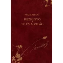 Rézkígyó / Te és a világ - Wass Albert díszkiadás 31.