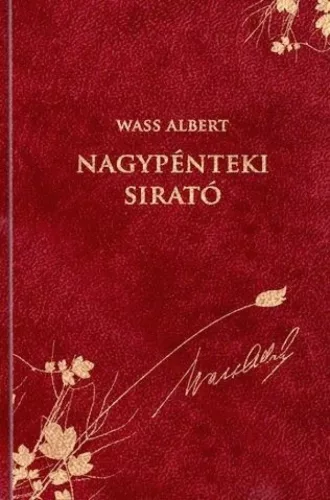 Nagypénteki sirató - Wass Albert díszkiadás 42.