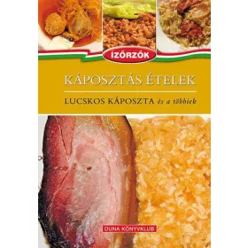   Káposztás ételek - Lucskos káposzta és a - Ízőrzők 5.