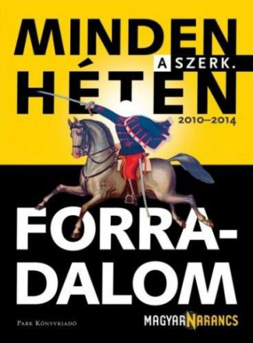 Minden héten forradalom