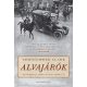 Alvajárók - Hogyan menetelt háborúba 1914-ben Európa