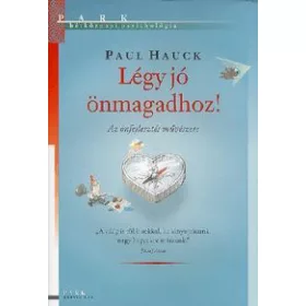 Légy jó önmagadhoz!