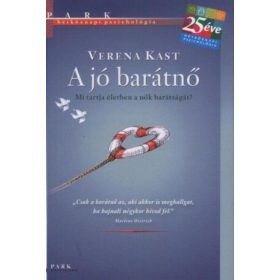 A jó barátnő - Mi tartja életben a nők barátságát?