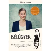   Bélügyek - A belek csodálatos világa és a jó emésztés - Bővített kiadás