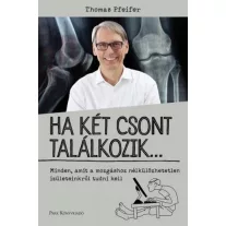 Ha két csont találkozik...