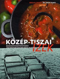 Közép-Tiszai ízek